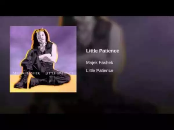 Majek Fashek - Little Patience